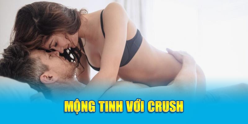 Mộng tinh với crush