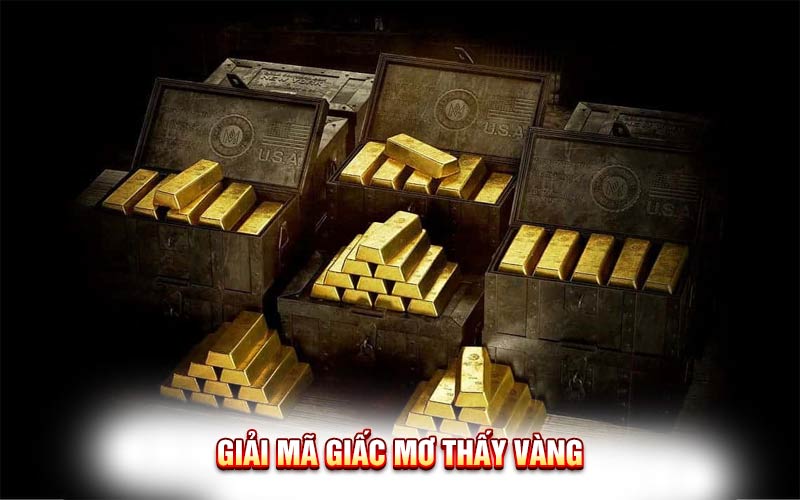 Mơ Thấy Vàng Là Điềm Gì? Giấc Mơ Mang Lại Con Số May Mắn!