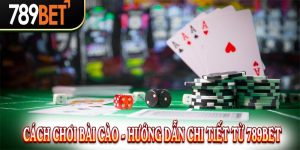 Cách Chơi Bài Cào - Hướng Dẫn Chi Tiết Từ 789BET